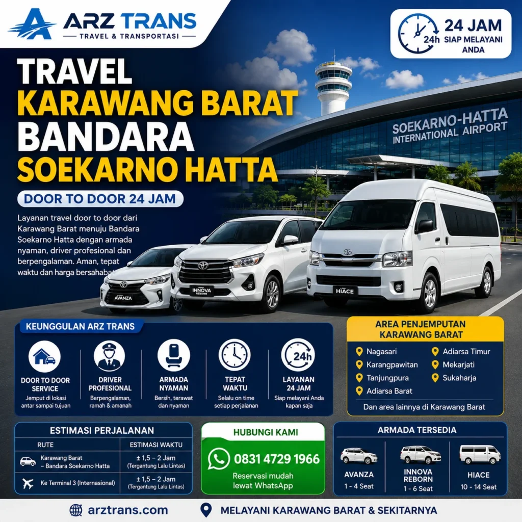 Travel Karawang Barat Bandara Soekarno Hatta Door To Door 24 Jam ARZ Trans menggunakan armada Avanza Innova Reborn dan Hiace