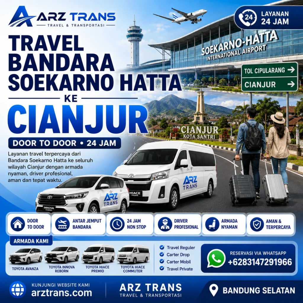 Travel Bandara Soekarno Hatta Cianjur menggunakan Toyota Innova Reborn dan Toyota Hiace Premio bersama ARZ Trans.