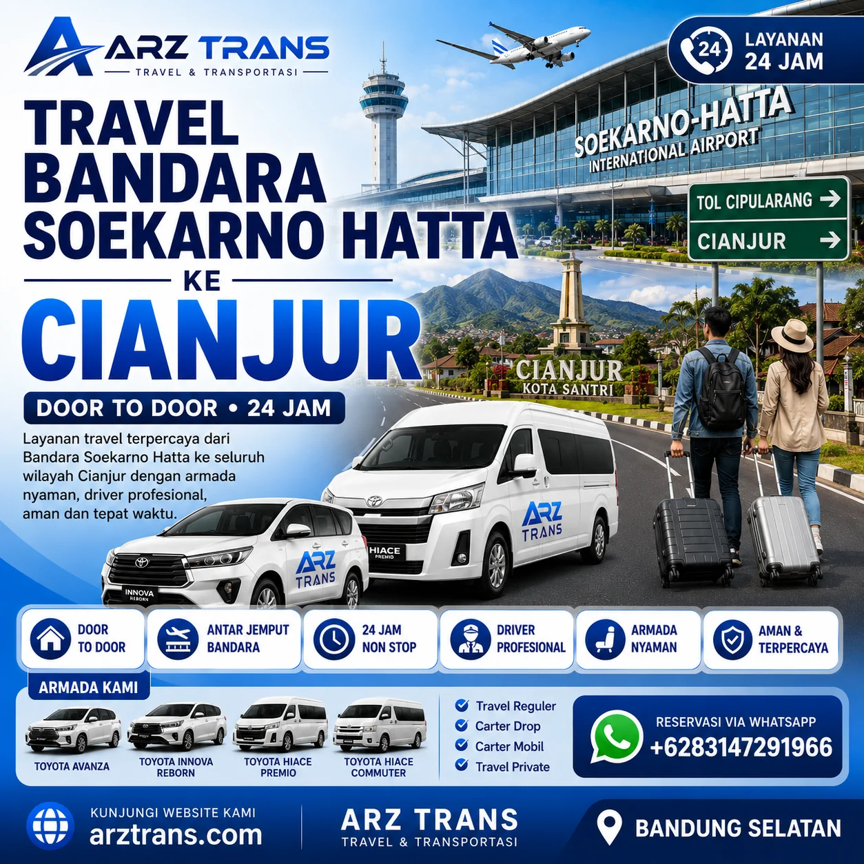Layanan eksklusif Travel Bandara Soekarno Hatta Cianjur door to door 24 jam dengan armada nyaman ARZ Trans