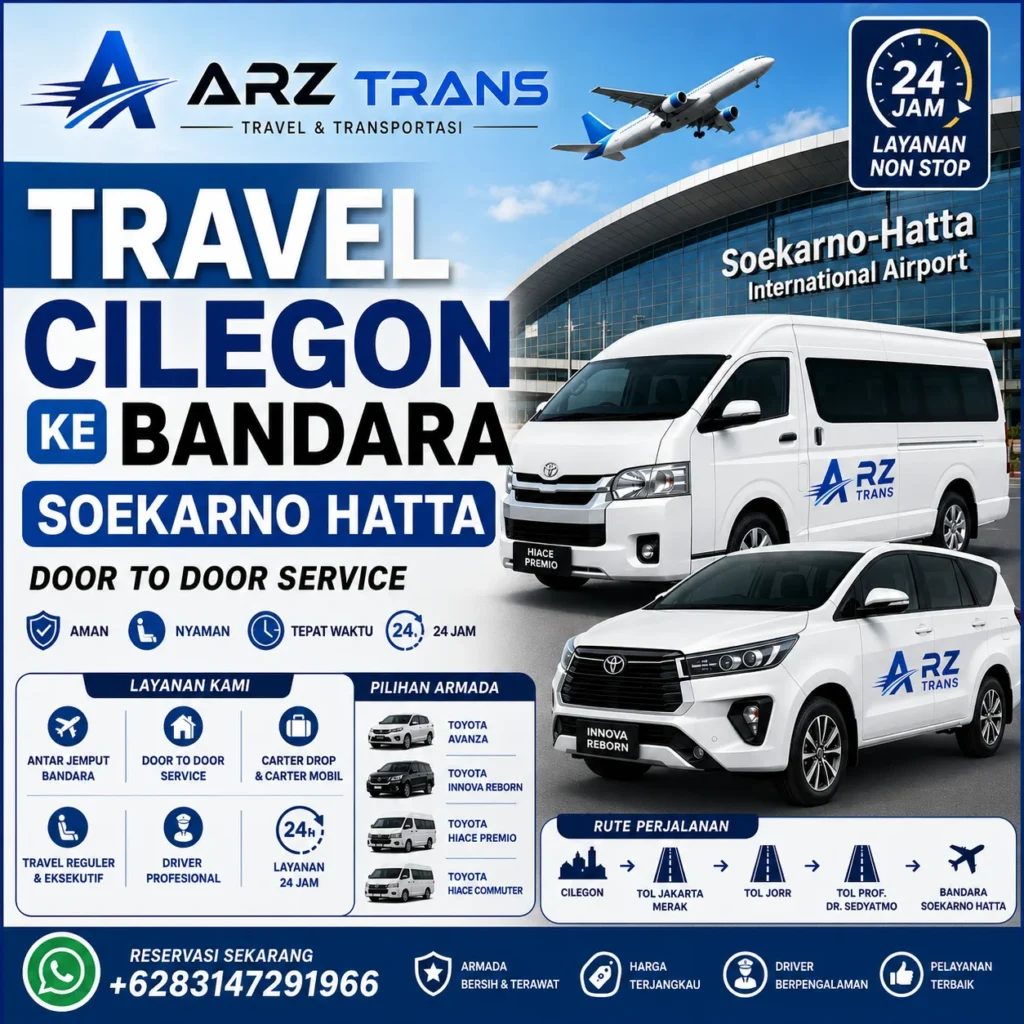 Travel Cilegon ke Bandara Soekarno Hatta menggunakan Toyota Innova Reborn dan Toyota Hiace Premio bersama ARZ Trans.